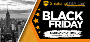 Ngày hội mua sắm lớn nhất trong năm 2018 - Black Friday 23.11 - ShiphangUSA.com